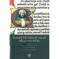 INCUNABOLI DELLE BIBLIOTECHE COMUNALI DELLA PROVINCIA DI ENNA