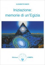 Iniziazione: memorie di un'Egizia 