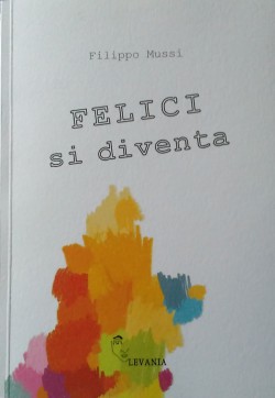 FELICI SI DIVENTA