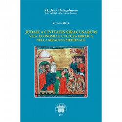 JUDAICA CIVITATIS SIRACUSARUM. VITA, ECONOMIA E CULTURA EBRAICA NELLA SIRACUSA MEDIEVALE