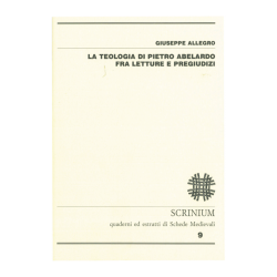 LA TEOLOGIA DI PIETRO ABELARDO FRA LETTURE E PREGIUDIZI