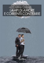 LAMPI DI AMORE  E CORRENTI CONTRARIE