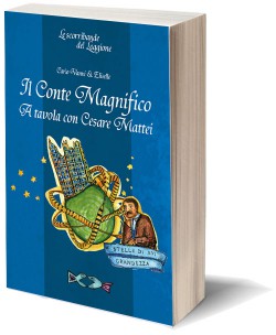 IL CONTE MAGNIFICO  A tavola con Cesare Mattei