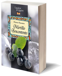 Mirtillo Bencontento. Le virtù del mirtillo nero