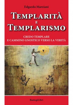 TEMPLARITÀ E TEMPLARISMO