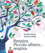 Respira, Piccolo albero…respira