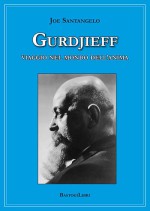 JOE SANTANGELO - GURDJIEFF, Viaggio nel Mondo dell'Anima