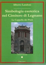 Simbologia esoterica nel Cimitero di Legnano - La Capella dei Preti