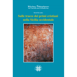 SULLE TRACCE DEI PRIMI CRISTIANI NELLA SICILIA OCCIDENTALE