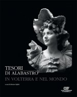 Tesori di alabastro in Volterra e nel mondo